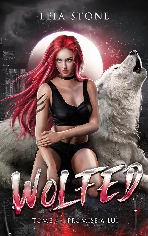 Leia Stone – Wolfed, Tome 2 : Promise a lui